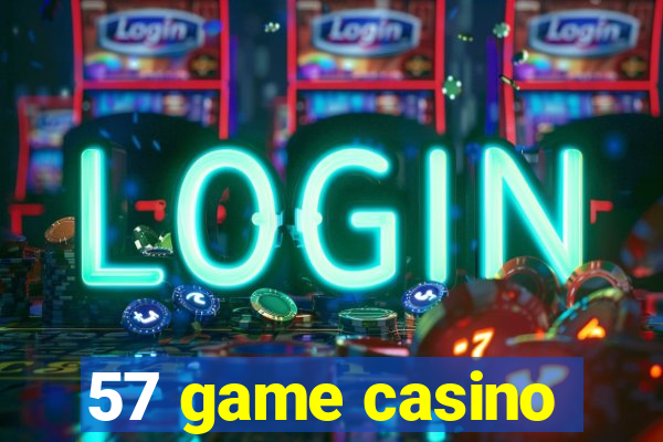 57 game casino